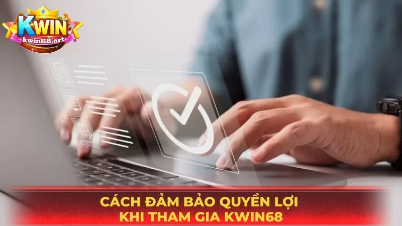 App KWIN68 - giải pháp tối ưu để bảo vệ tài khoản