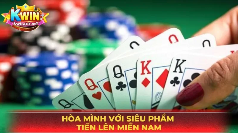 Tham gia tiến lên miền Nam nhận ngay thưởng lớn